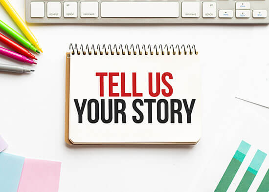 Tell Us Your Story