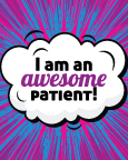 I Am An Awesome Patient poster
